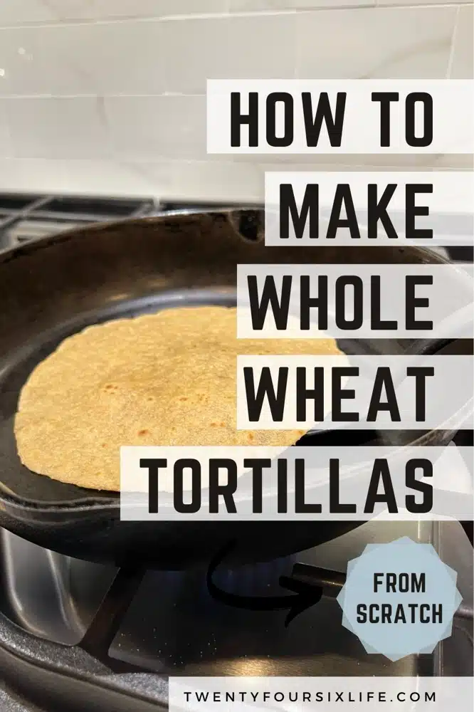 how to make whole wheat tortillas from scratch